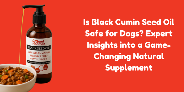 Is Black Cumin Seed Oil Safe for Dogs? Expert Insights into a Game-Changing Natural Supplement